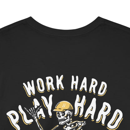 Work Hard Play Hard - T-Shirt