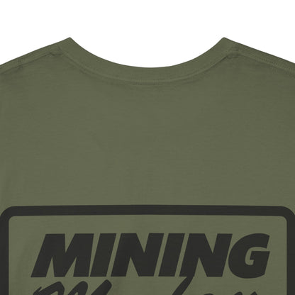 Diggin' Sh!t Up - T-Shirt