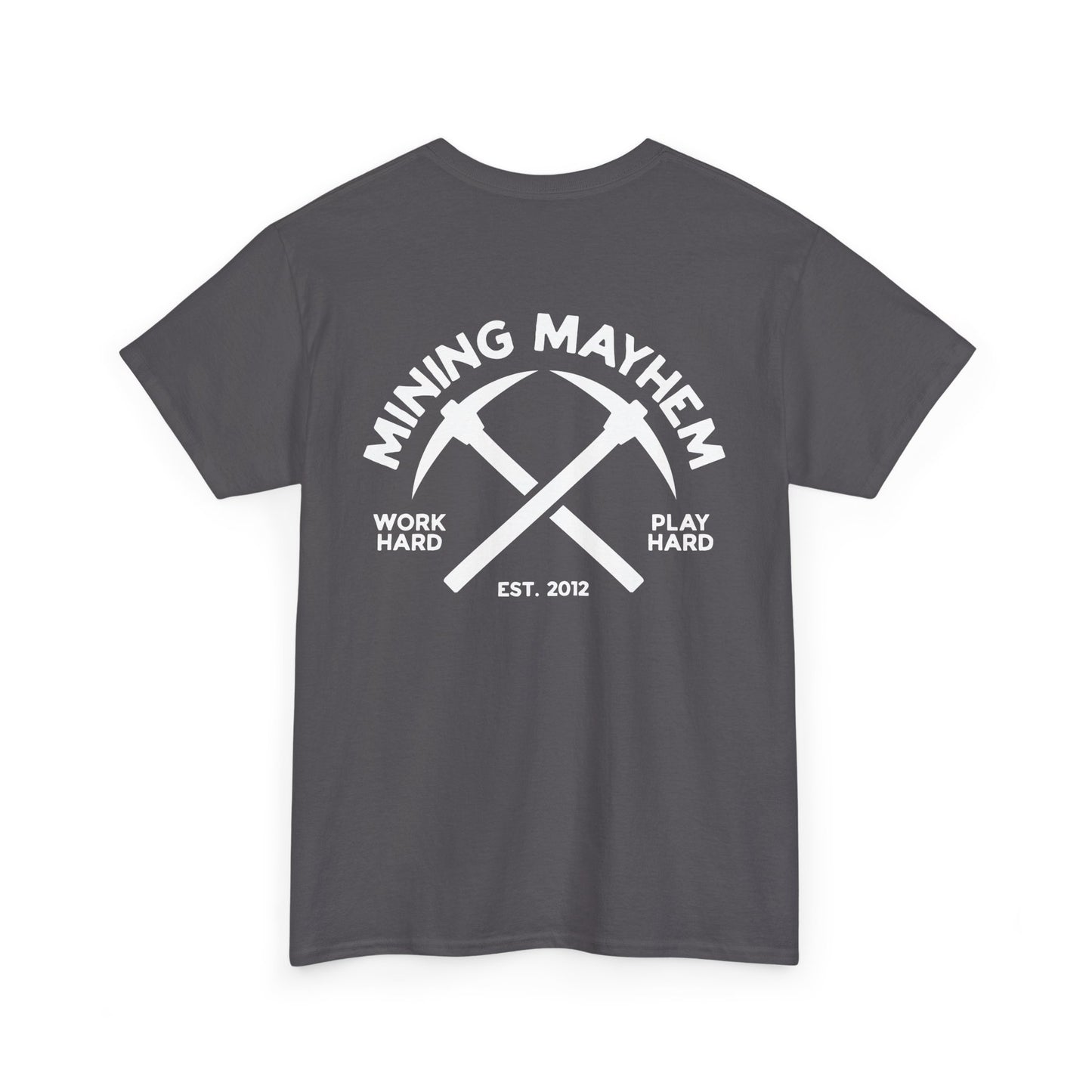 Work Hard Play Hard Miner - T-Shirt