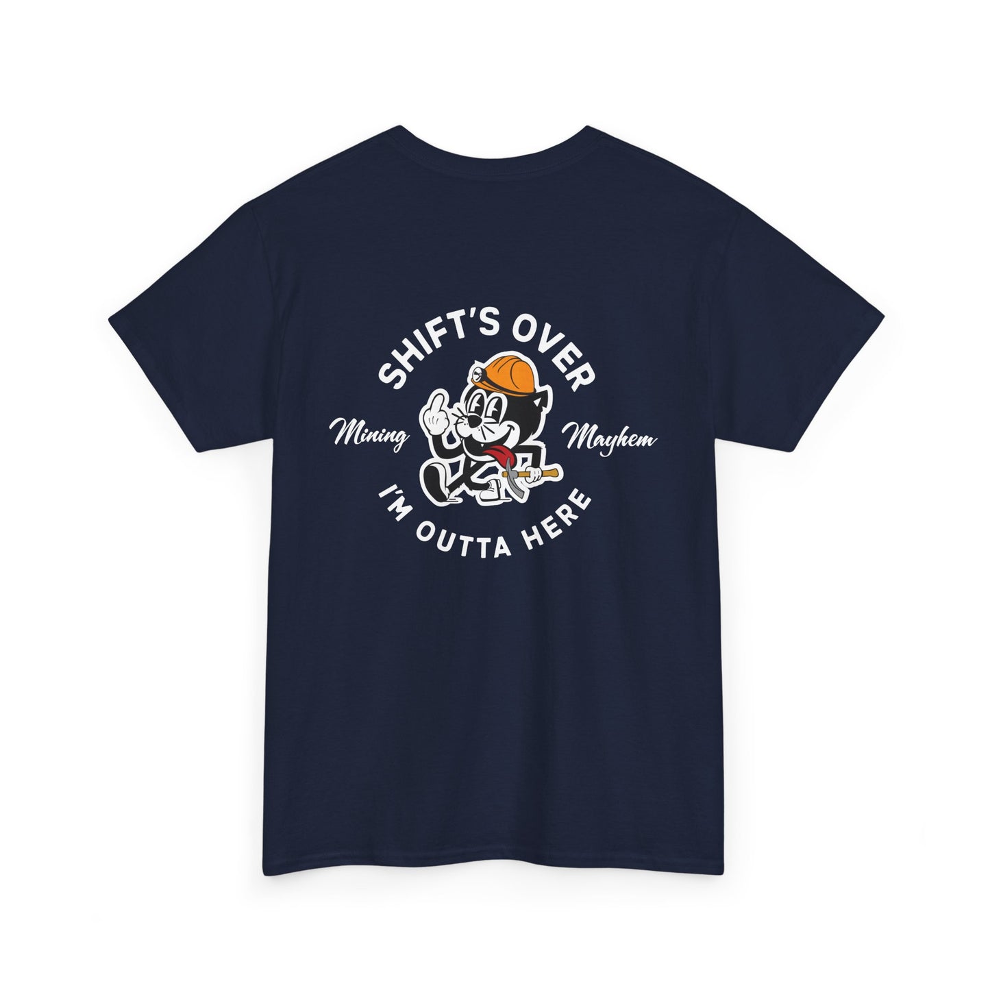 Shift's Over - T-Shirt