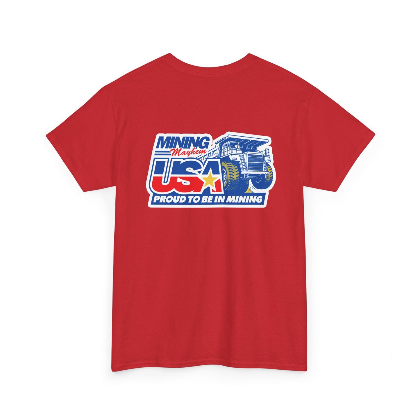 Mining Mayhem USA - Proud To Be In Mining T-Shirt