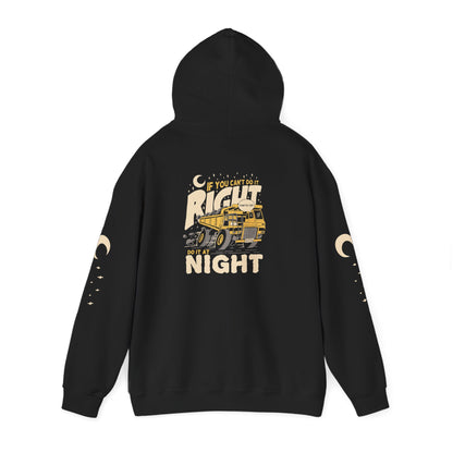 If You Can't Do It Right, Do It At Night - Hoodie