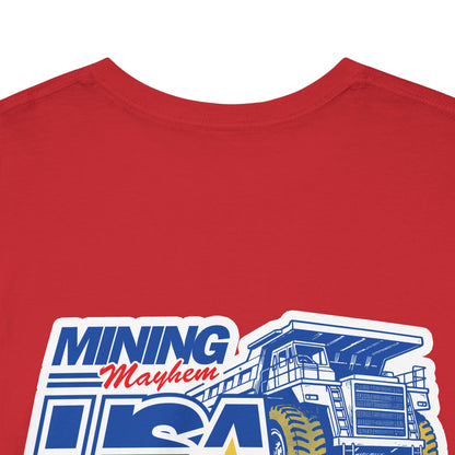 Mining Mayhem USA - Proud To Be In Mining T-Shirt