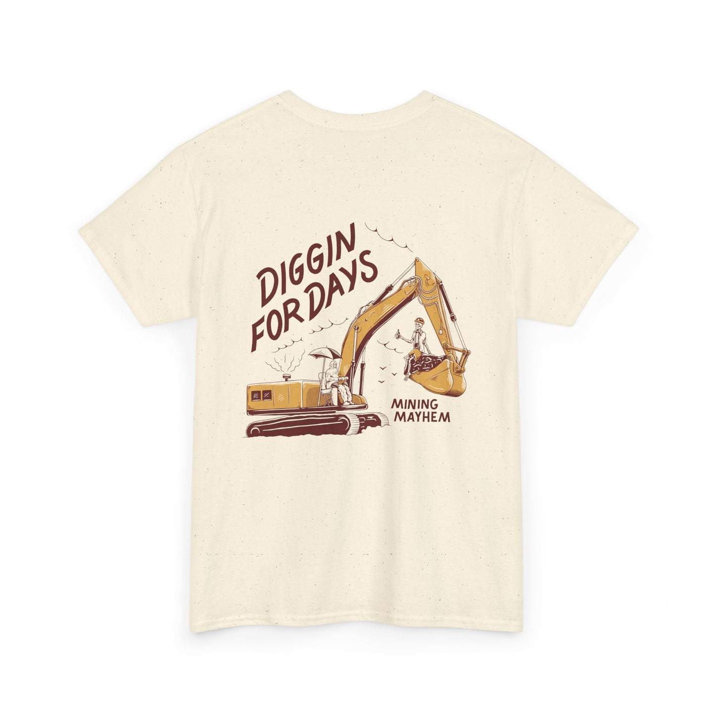 Diggin' For Days - T-Shirt