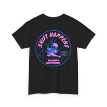 Shift Happens - T-Shirt