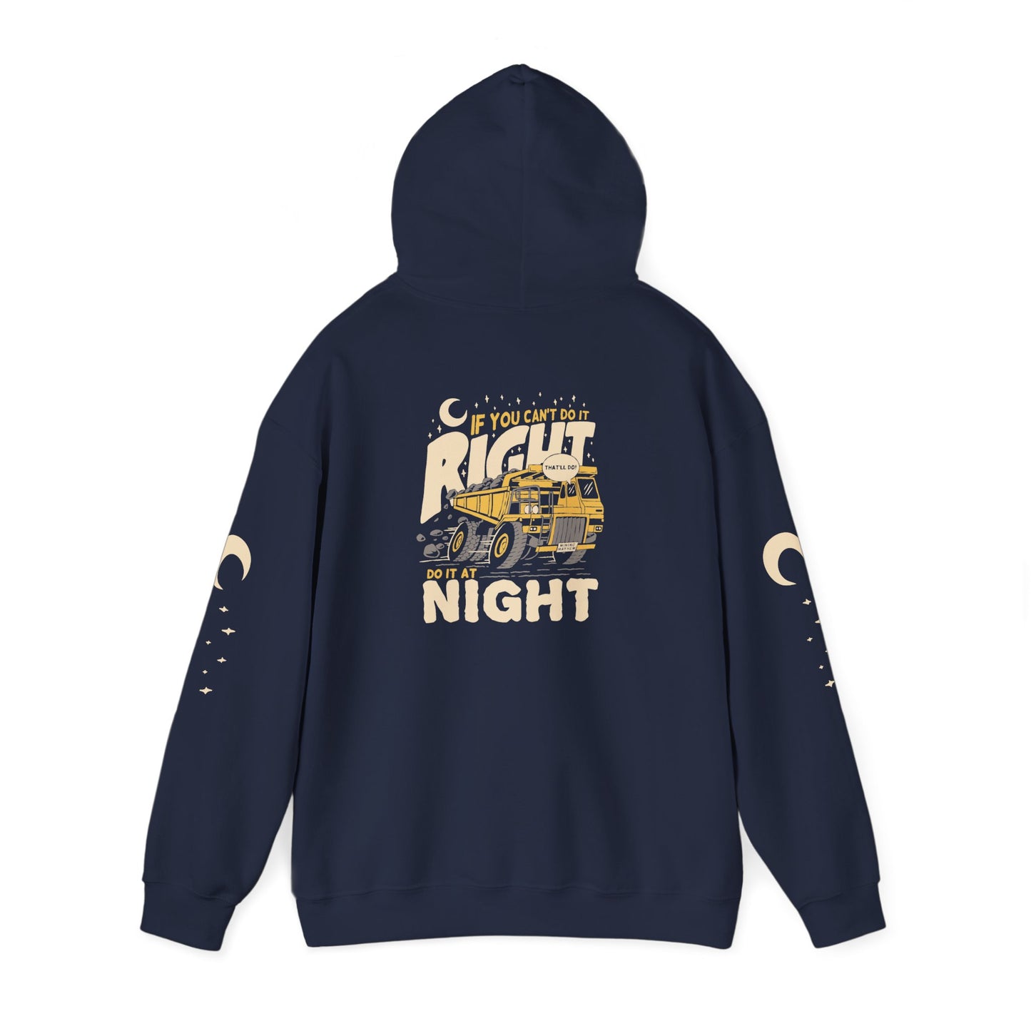 If You Can't Do It Right, Do It At Night - Hoodie