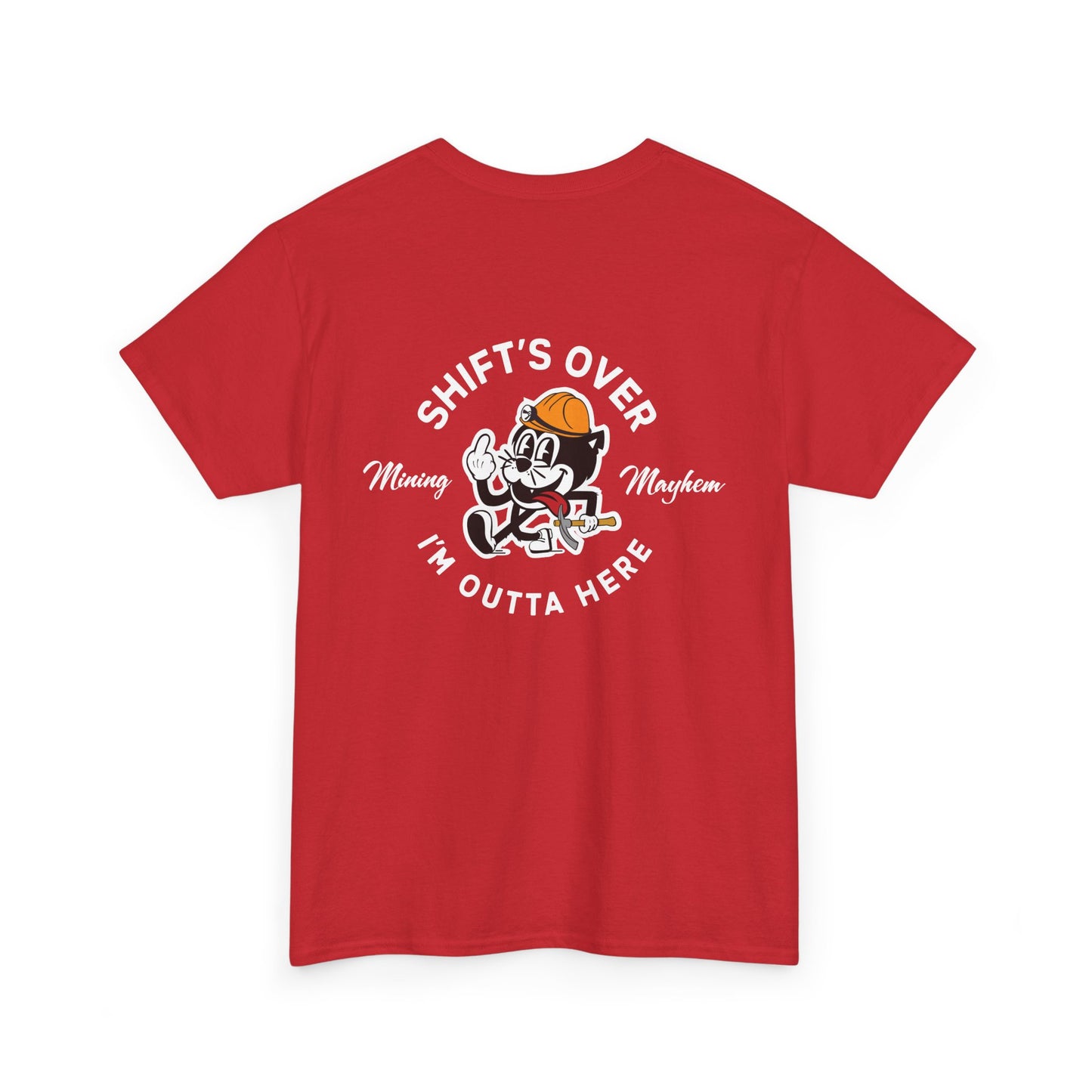 Shift's Over - T-Shirt