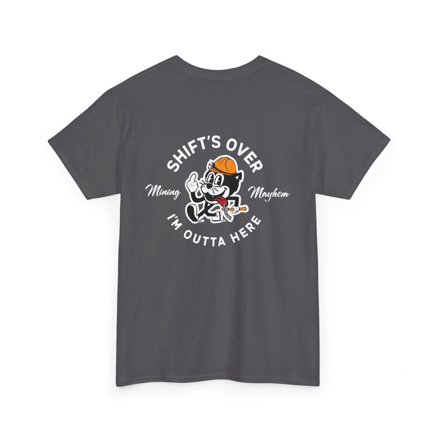 Shift's Over - T-Shirt