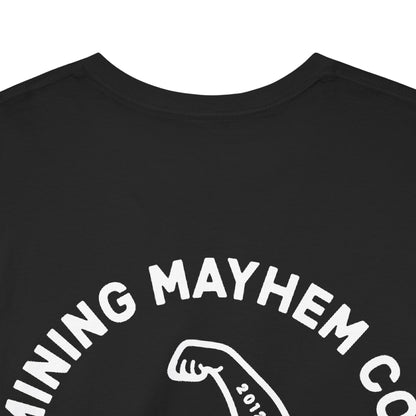Mining Mayhem Co - T-Shirt