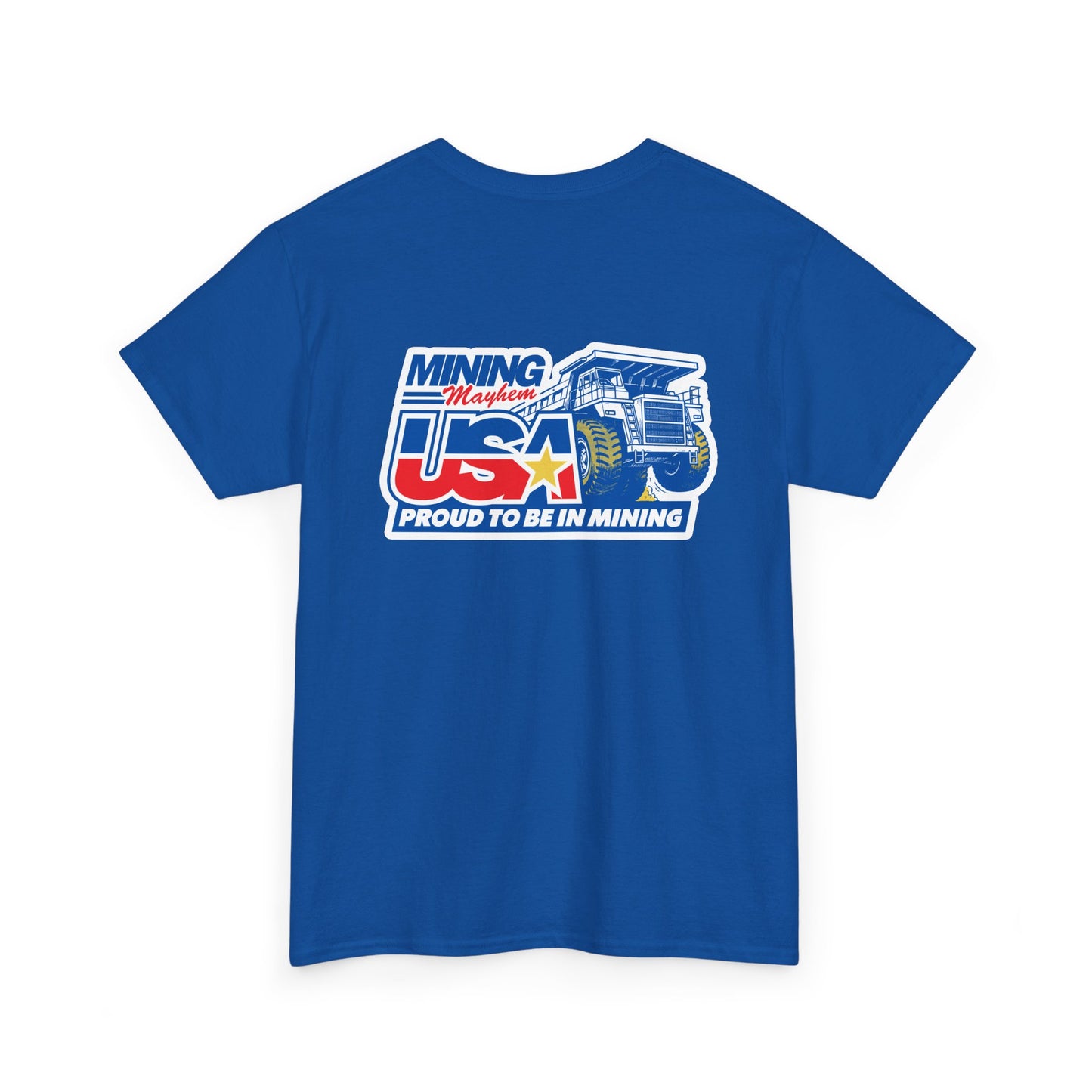 Mining Mayhem USA - Proud To Be In Mining T-Shirt