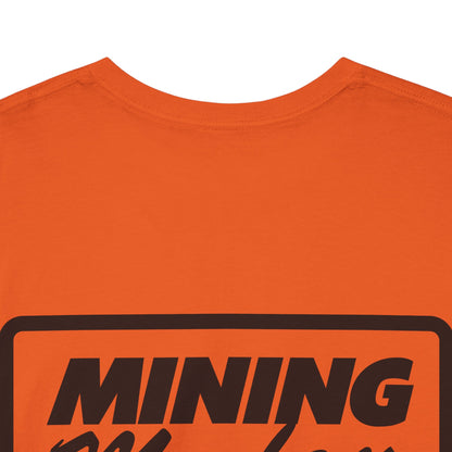 Diggin' Sh!t Up - T-Shirt