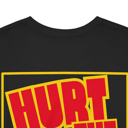 Hurt The Dirt - T-Shirt