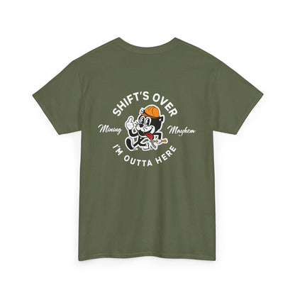 Shift's Over - T-Shirt