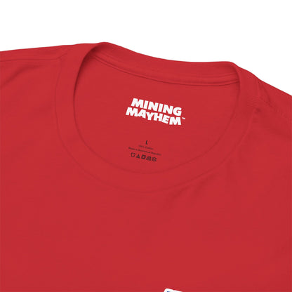 Mining Mayhem USA - Proud To Be In Mining T-Shirt