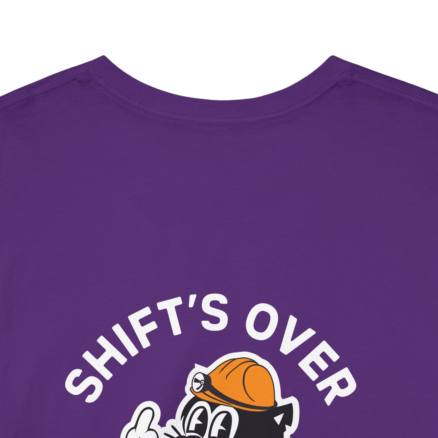 Shift's Over - T-Shirt