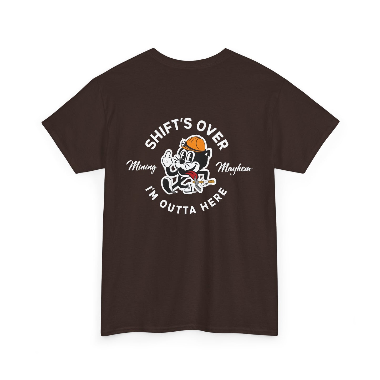 Shift's Over - T-Shirt