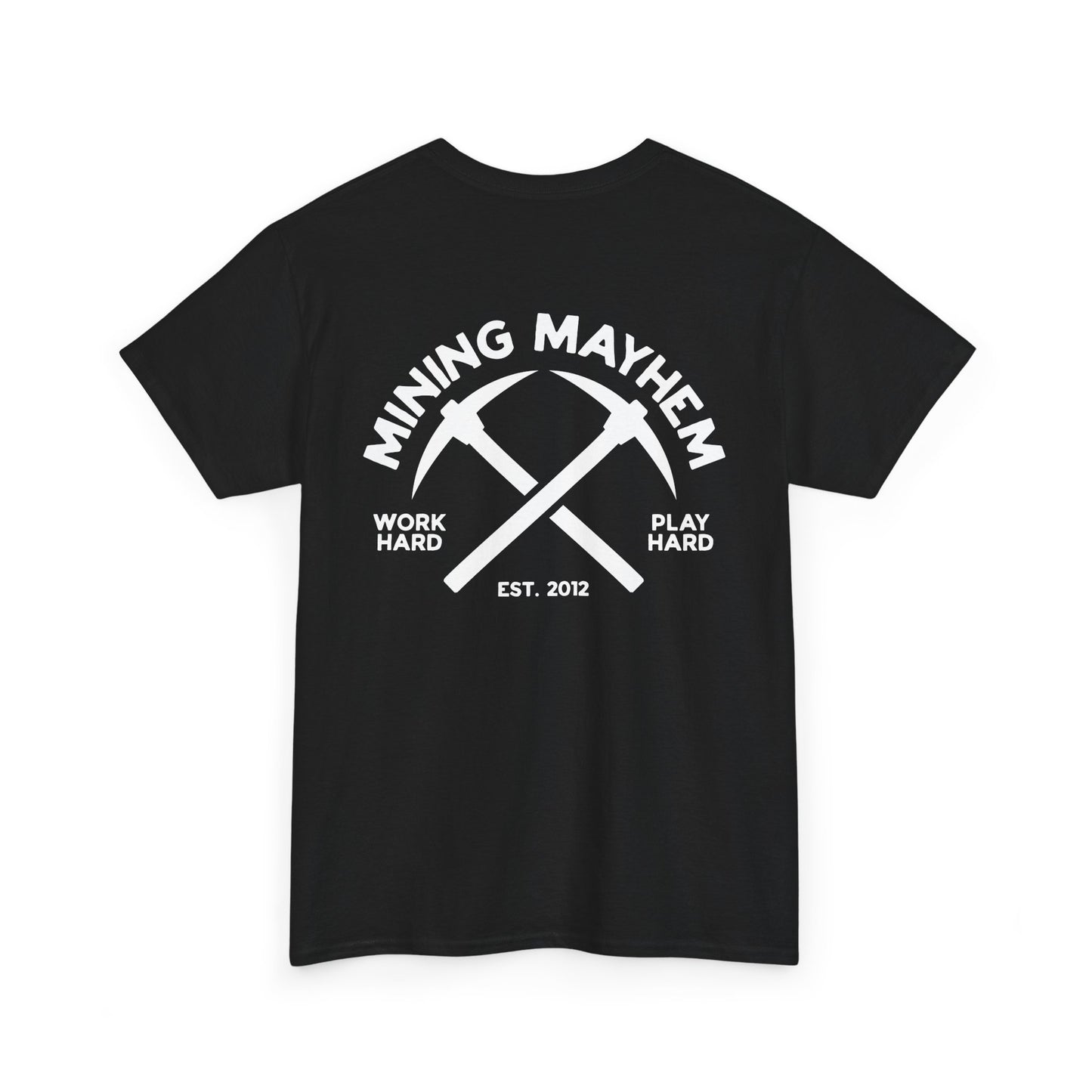Work Hard Play Hard Miner - T-Shirt