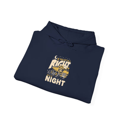 If You Can't Do It Right, Do It At Night - Hoodie
