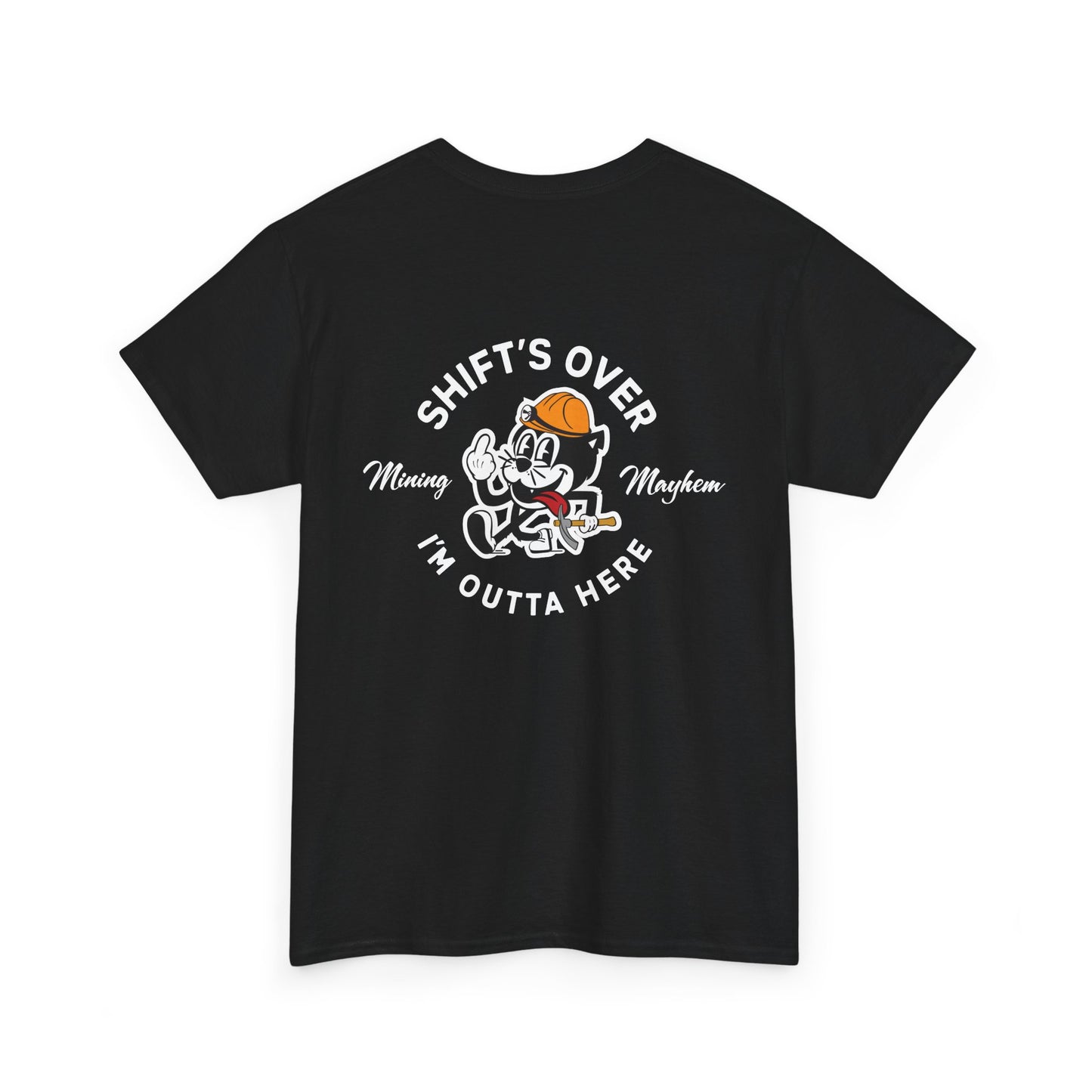 Shift's Over - T-Shirt