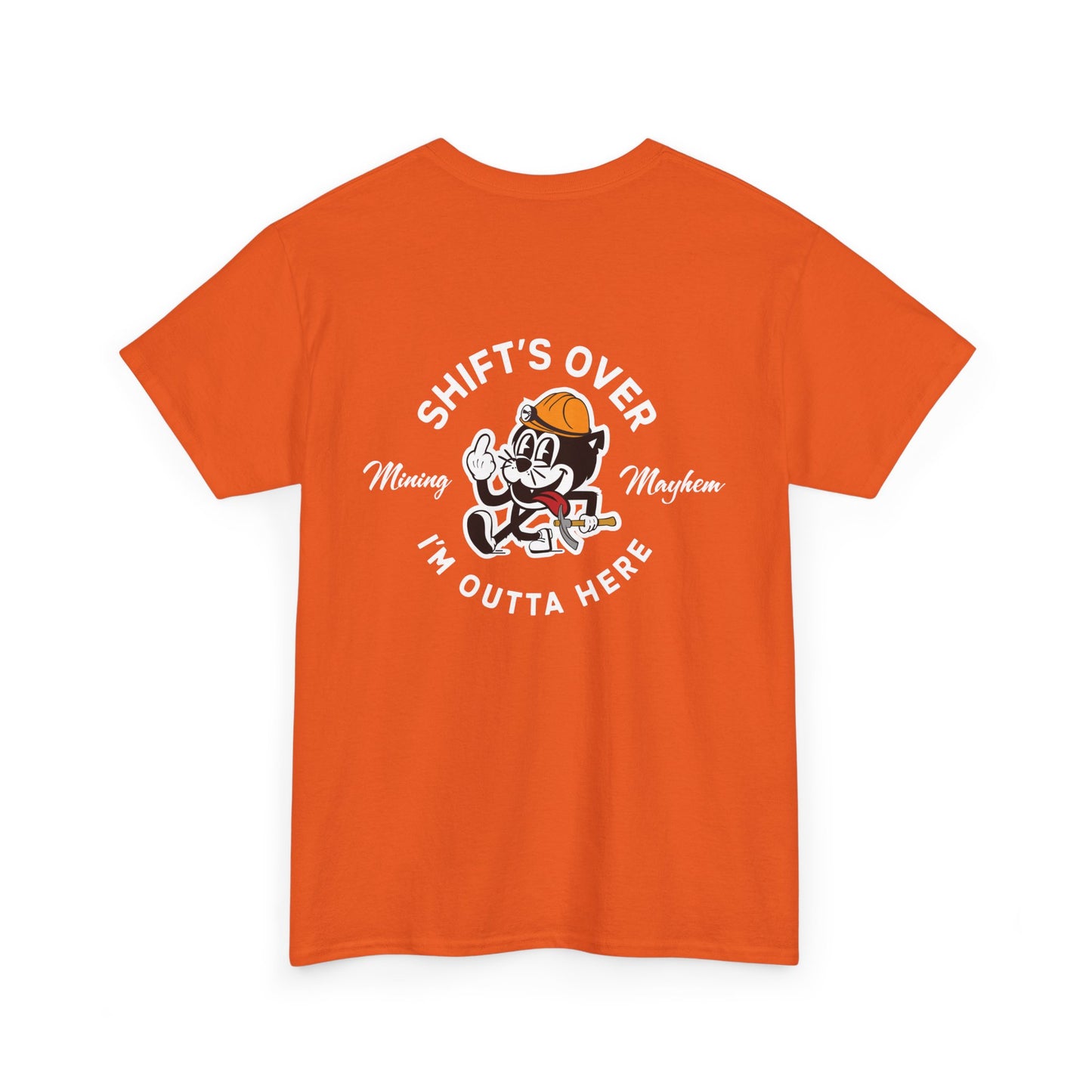 Shift's Over - T-Shirt