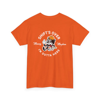 Shift's Over - T-Shirt