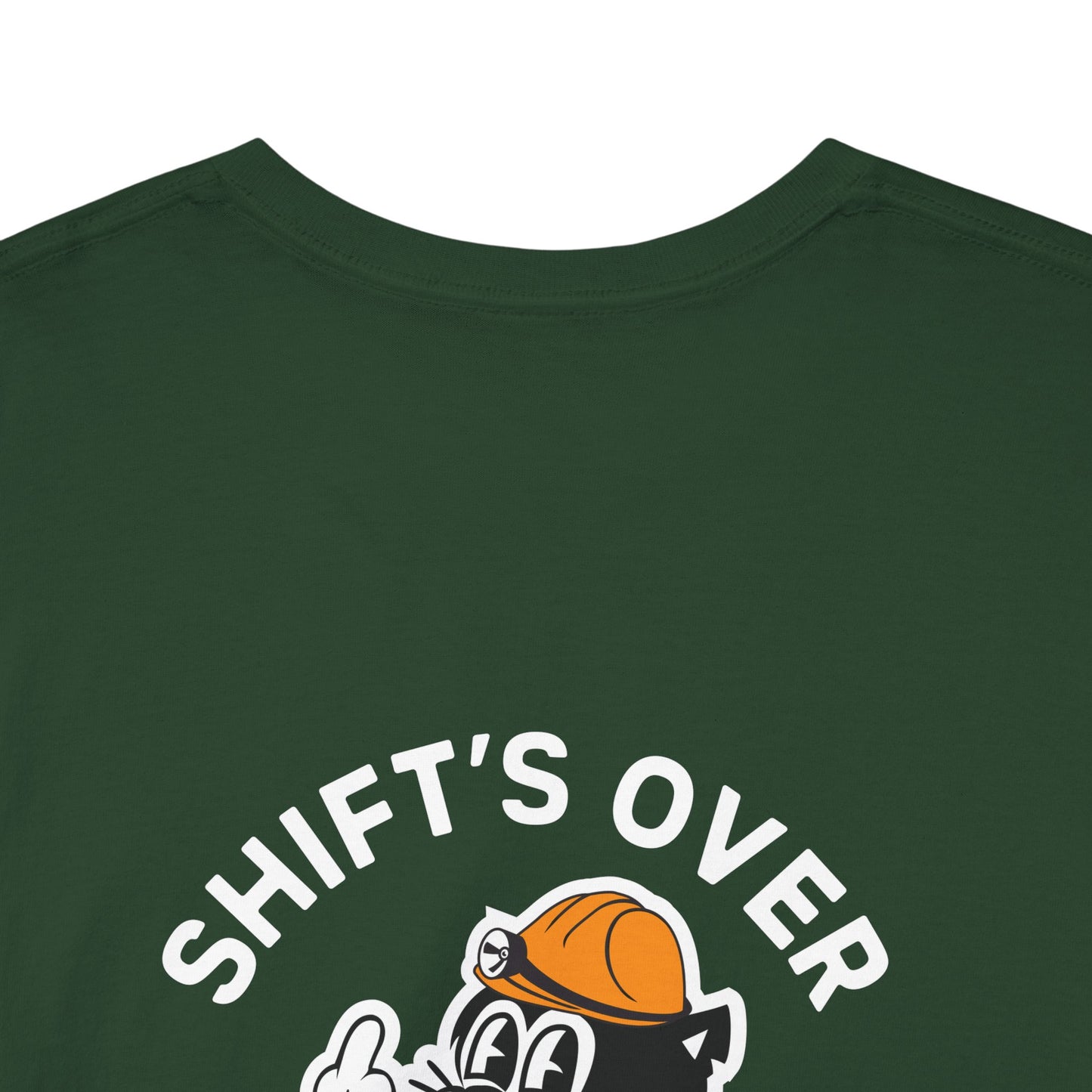 Shift's Over - T-Shirt