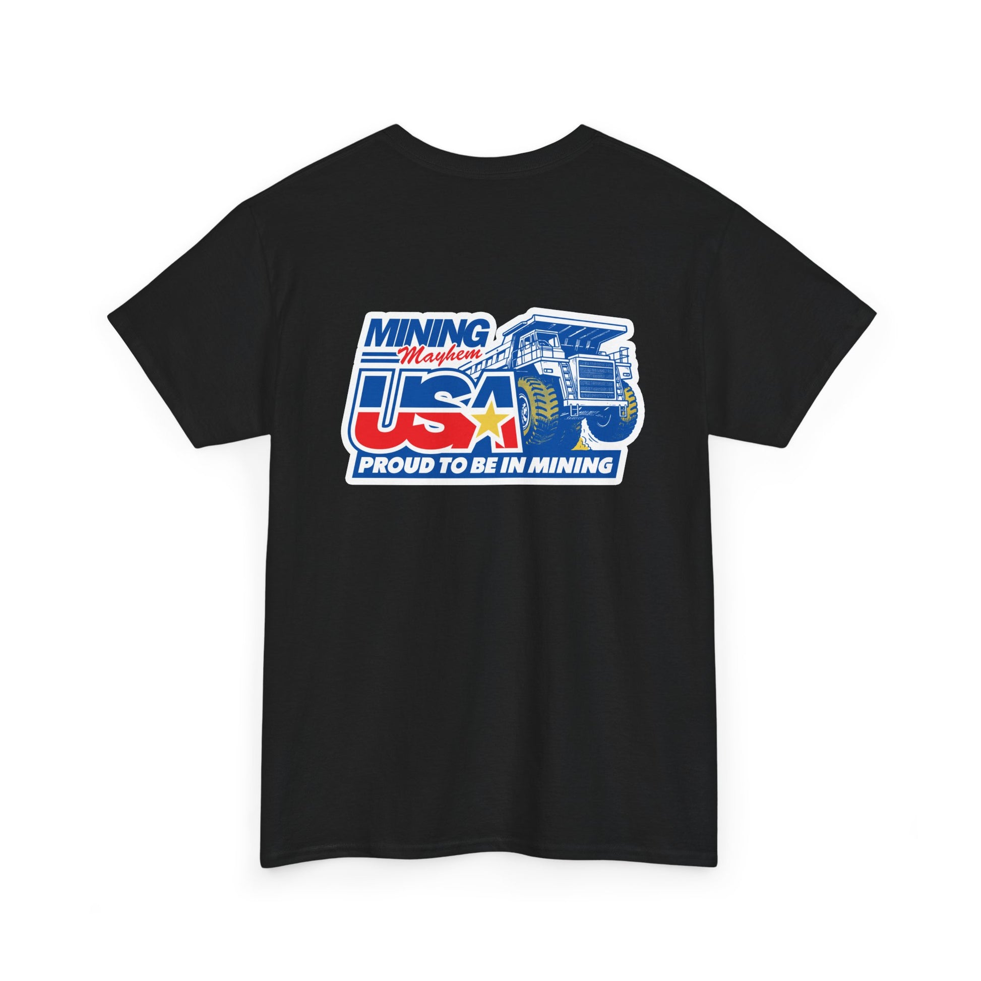 Mining Mayhem USA Proud To Be In Mining T-Shirt