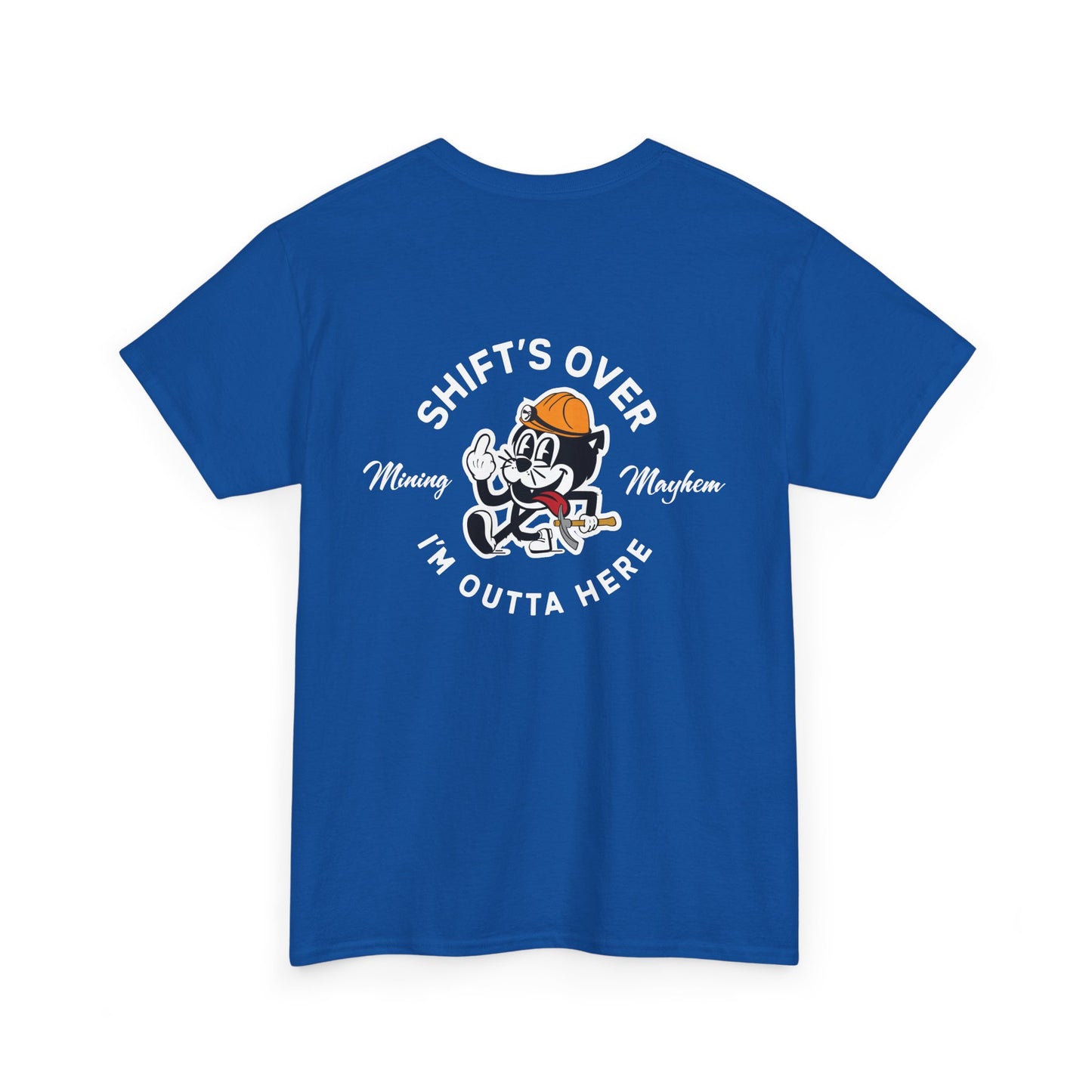 Shift's Over - T-Shirt