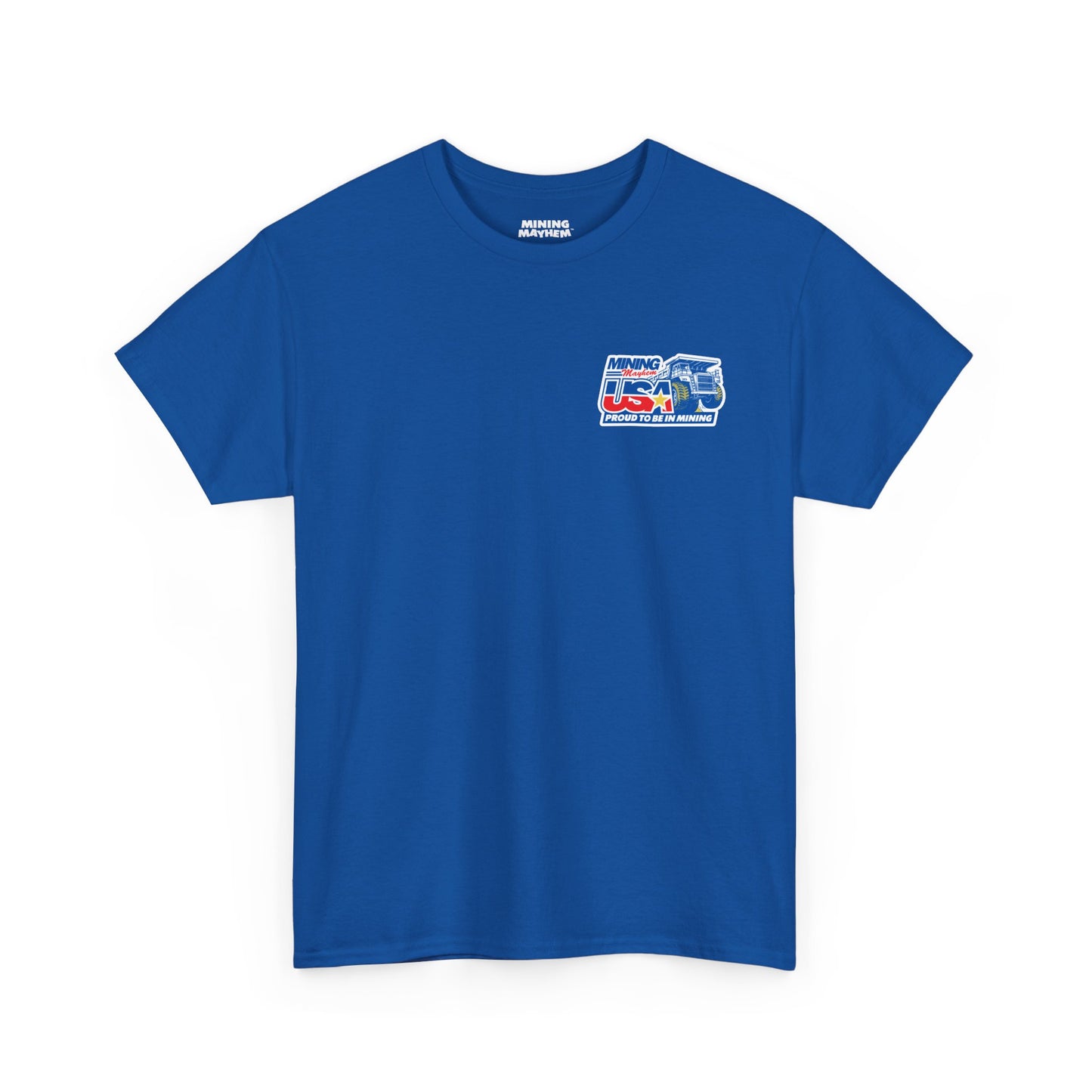 Mining Mayhem USA - Proud To Be In Mining T-Shirt