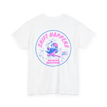 Shift Happens - T-Shirt
